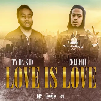 Love is Love by T.Y. Da Kid