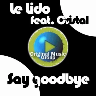 Say goodbye by Cristal