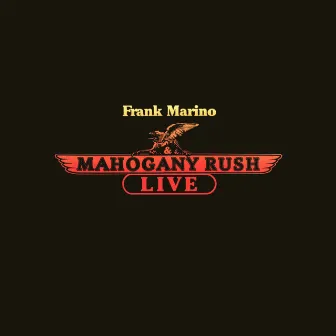 Live (Expanded Edition) by Frank Marino & Mahogany Rush