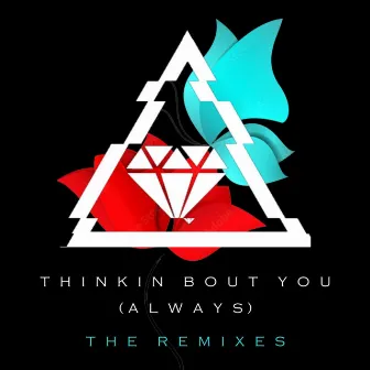 Thinkin Bout You (Remixes) by Atari & Precious