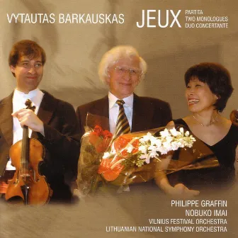 Barkauskas: Jeux / Partita / Two Monologues / Duo Concertante by Vytautas Barkauskas