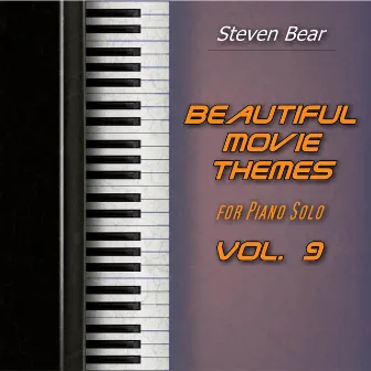 Beautiful Movie Themes for Piano Solo, Vol. 9 by Steven Bear