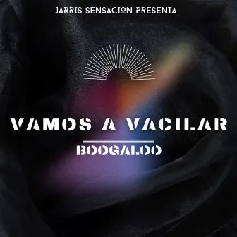 Vamos a Vacilar by Boogaloo