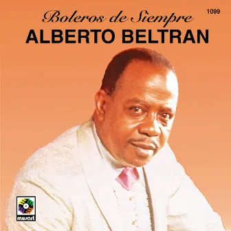 Boleros De Siempre by Alberto Beltran