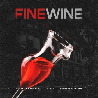 Fine Wine. by Wayne the Maestro.