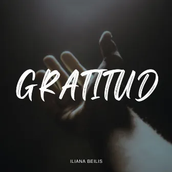 Gratitud by Iliana Beilis