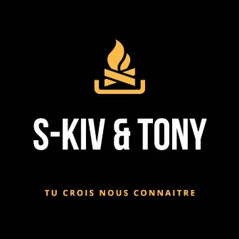 Tu crois nous connaitre by TONY