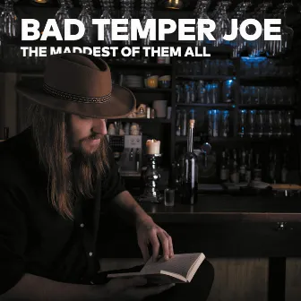 The Maddest of Them All by Bad Temper Joe