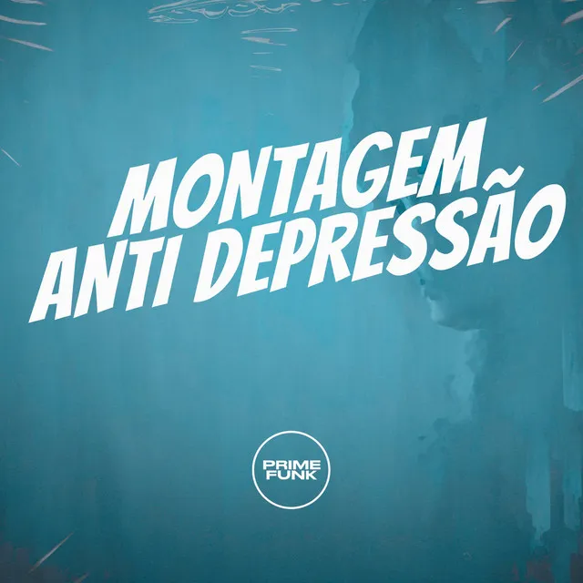 MONTAGEM ANTI DEPRESSÃO