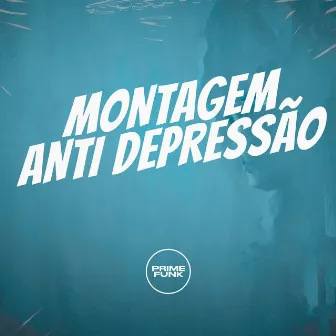 MONTAGEM ANTI DEPRESSÃO by DJ Henrique 0244