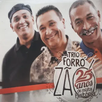 25 Anos de Muita História by Trio Forrozão