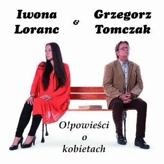 Opowieści o kobietach by Iwona Loranc