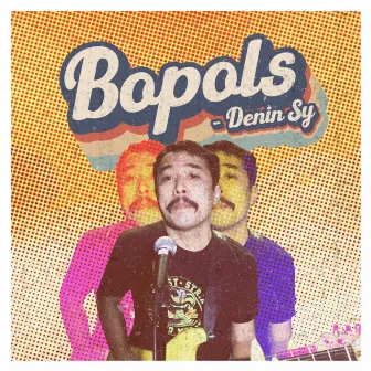 Bopols by Denin Sy