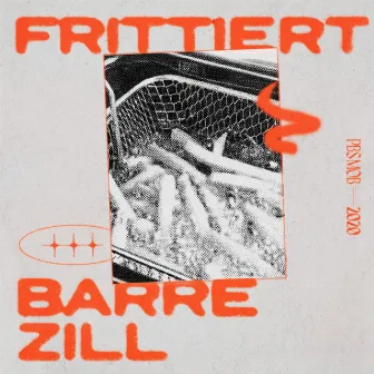 Frittiert by Zill