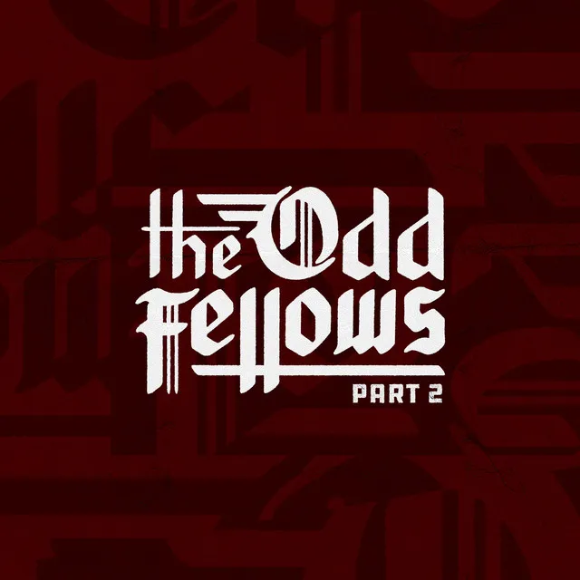 The Odd Fellows Part 2