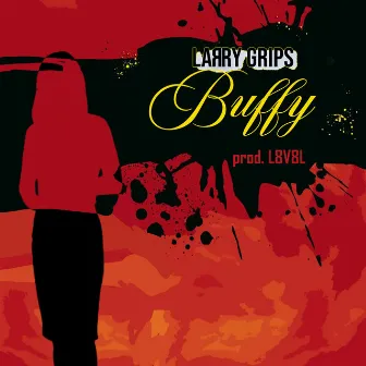 Buffy by Larry Grips