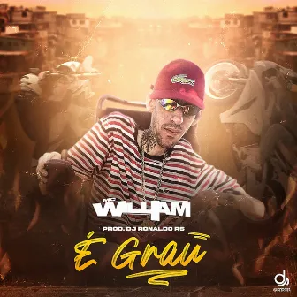 É Grau by MC William