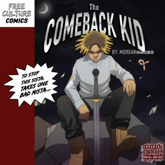 The Comeback Kid by MorganTheCeo