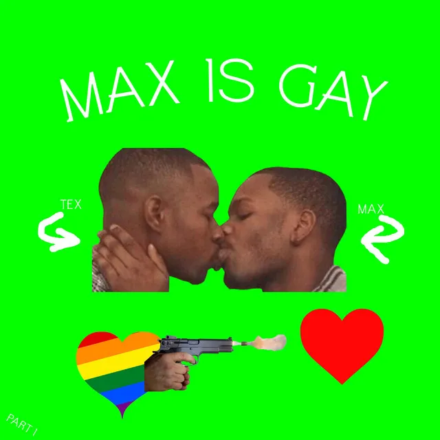 Max Is Gay