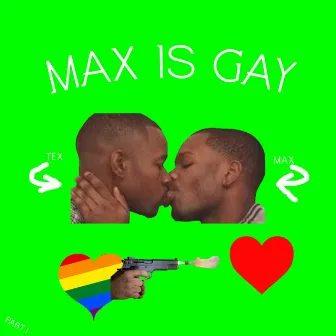 Max Is Gay by Lil Smile