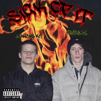 Sick Of It by Branchy MC