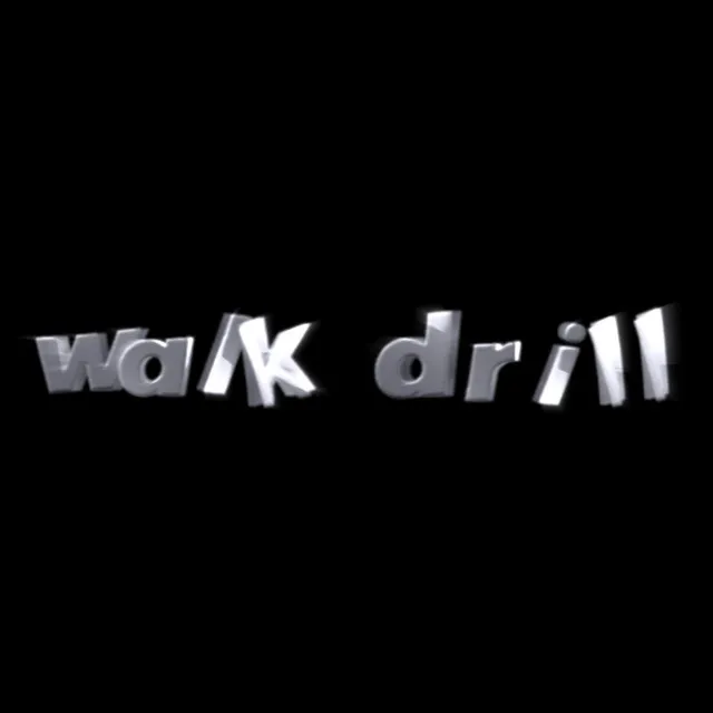 Walk of drill