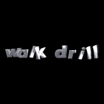 Walk of drill by SUBARU NICK