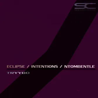 Eclipse / Intentions / Ntombentle by Tryybo