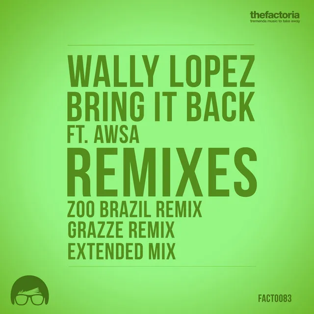 Bring It Back - Grazze Remix