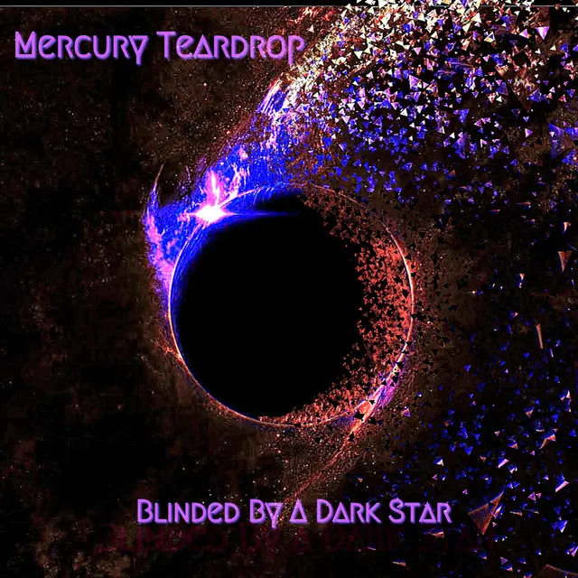 Blinded by a Dark Star