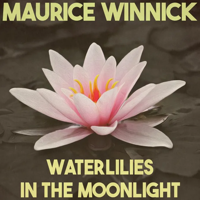 Waterlilies in the Moonlight (Remastered 2014)