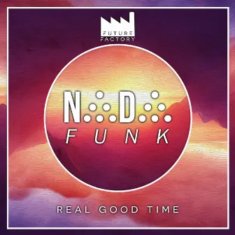 Real Good Time by Nada Funk