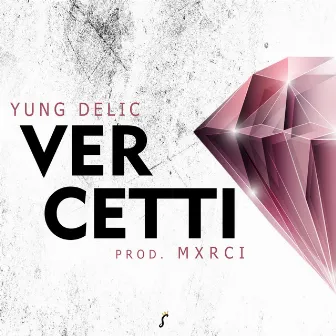 Vercetti (Freestyle) by Yung Delic