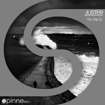 You Say Ep by Juster