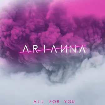 All for You by Arianna