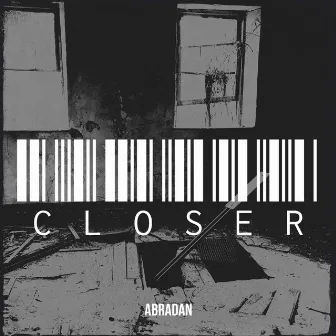 Closer by Abradan