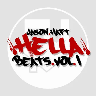 Hella Beats, Vol. 1 by Jason Haft