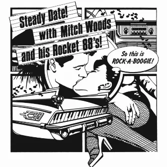 Steady Date by Mitch Woods and His Rocket 88‘S