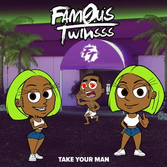 Take Your Man by Fam0us.Twinsss