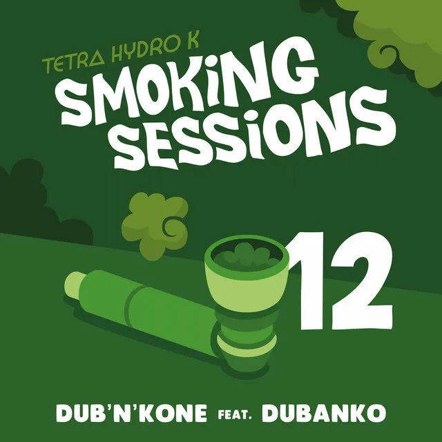 Dub'n'Kone - Smoking Sessions 12