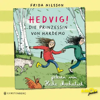 Die Prinzessin von Hardemo [Hedvig!, Band 3 (Ungekürzt)] by Heike Makatsch