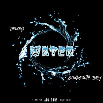 Water by Deuces