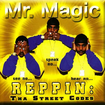 Reppin: Tha Street Codes by MrMagic