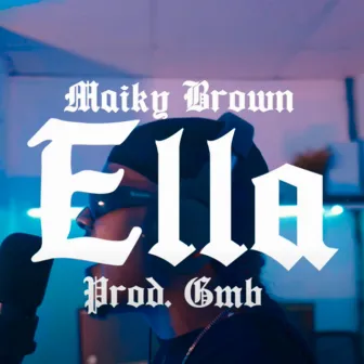 Ella by Maiky Brown