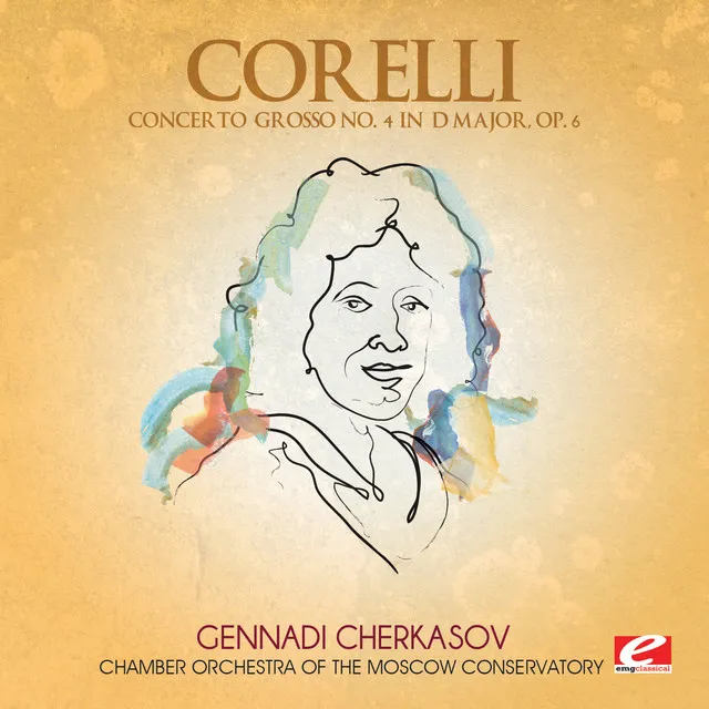 Corelli: Concerto Grosso No. 4 in D Major, Op. 6 (Digitally Remastered)