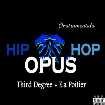 Hip Hop Opus Instrumentals by E.A Poitier