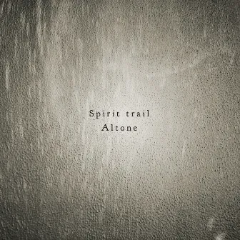 Spirit trail by Altone