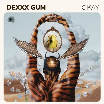 Okay by Dexxx Gum