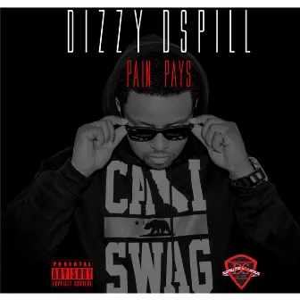 Pain Pays by Dizzy Dspill