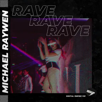 Rave by Michael Raywen